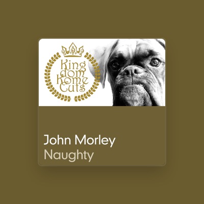Listen to John Morley, watch music videos, read bio, see tour dates & more!