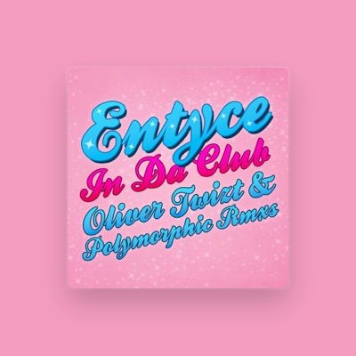 Listen to Entyce, watch music videos, read bio, see tour dates & more!