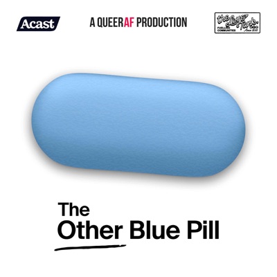 The Other Blue Pill:QueerAF