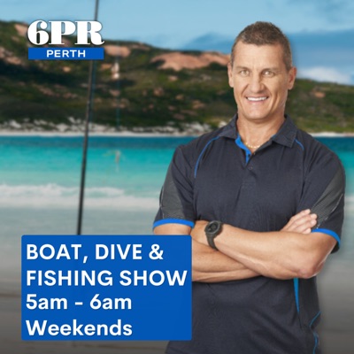 Boat, Dive and Fishing Show Podcast:6PR