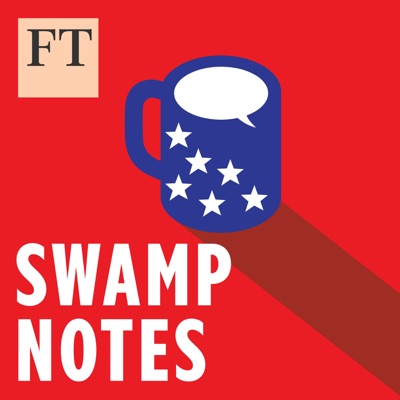 Swamp Notes:Financial Times