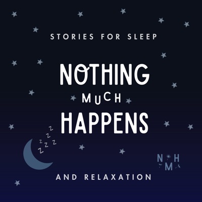 Nothing much happens: bedtime stories to help you sleep:Wellness Loud