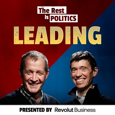 The Rest Is Politics: Leading:Goalhanger