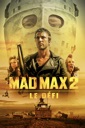Affiche du film Mad Max 2 : Le Défi